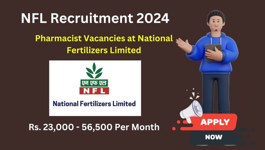 NFL Recruitment 2024: Pharmacist Vacancies at National Fertilizers Limited